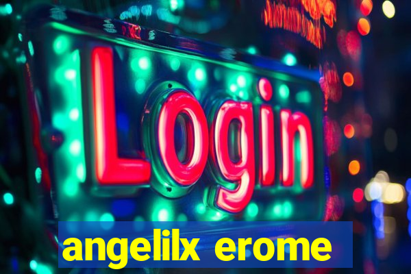 angelilx erome
